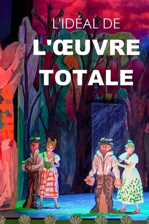 L'idéal de l'oeuvre totale (сериал)