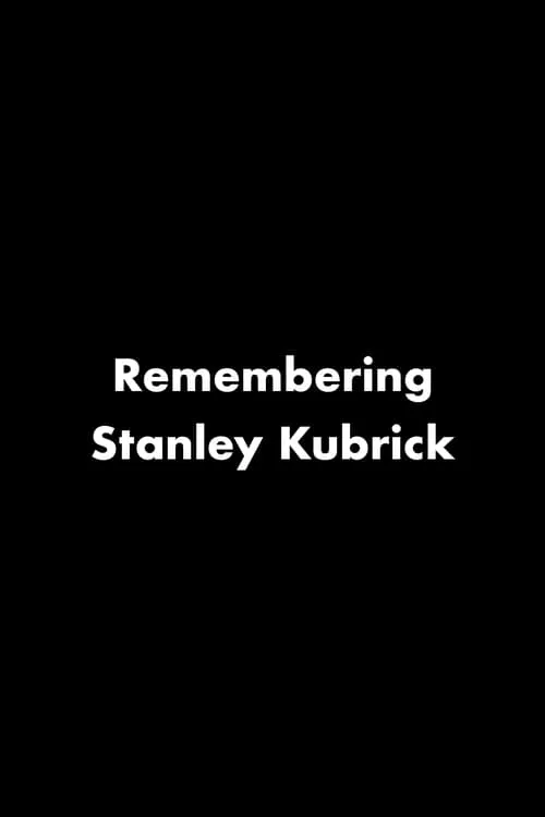 Remembering Stanley Kubrick (фильм)