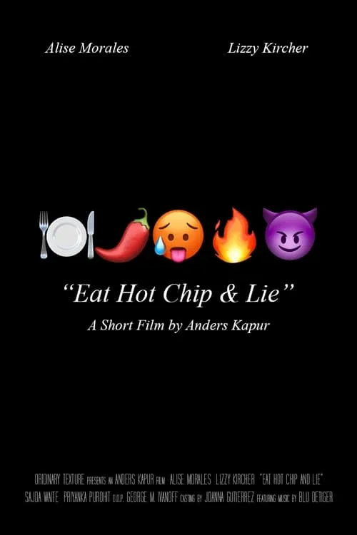 Eat Hot Chip & Lie (movie)