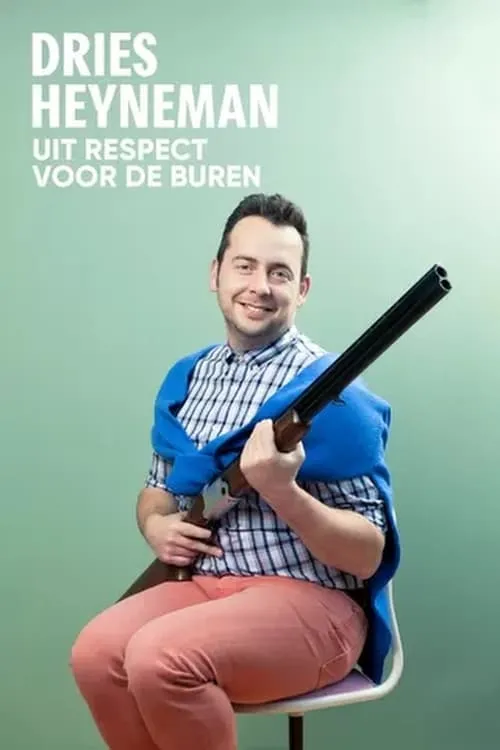 Dries Heyneman: Uit Respect voor de Buren (movie)