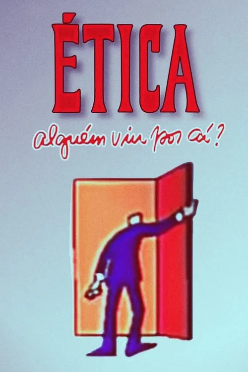 Ética, alguém viu por aí? (фильм)