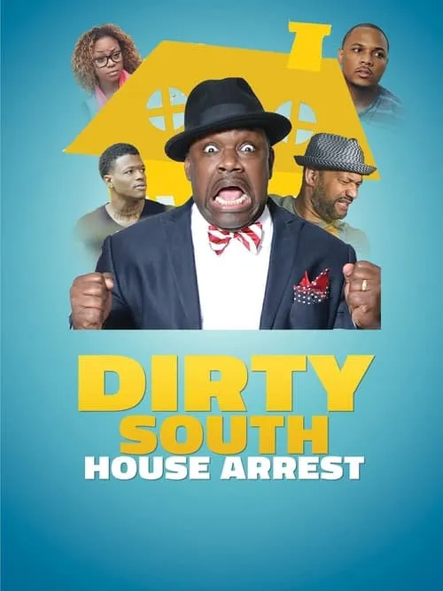 Dirty South House Arrest (movie)