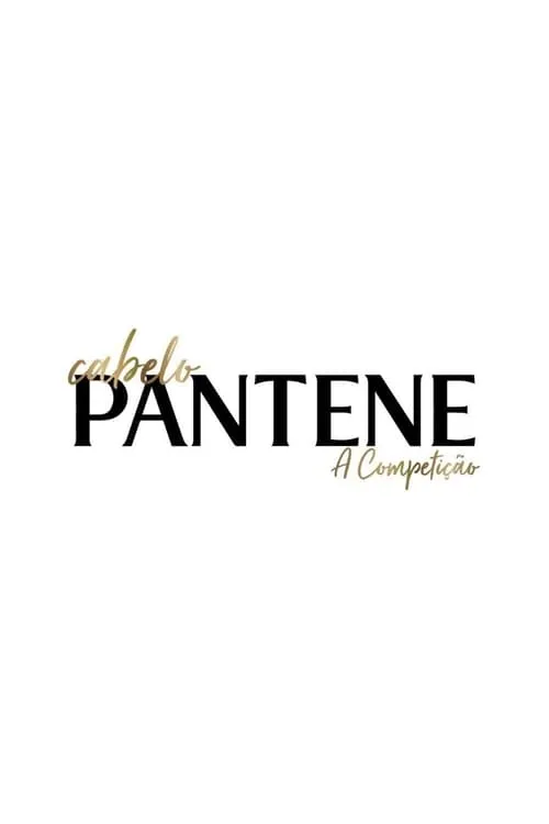 Cabelo Pantene - A Competição (сериал)