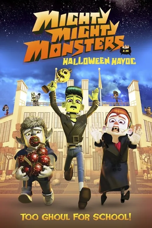 Mighty Mighty Monsters in Halloween Havoc (movie)