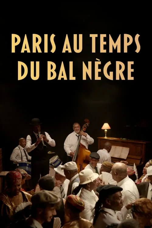 Paris au temps du Bal Nègre (movie)