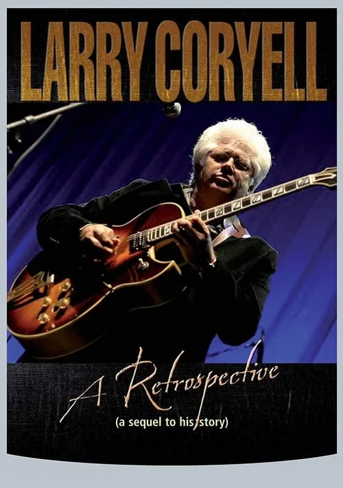 Larry Coryell: A Retrospective (movie)