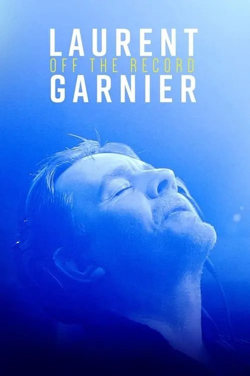 Laurent Garnier: Off the Record (movie)