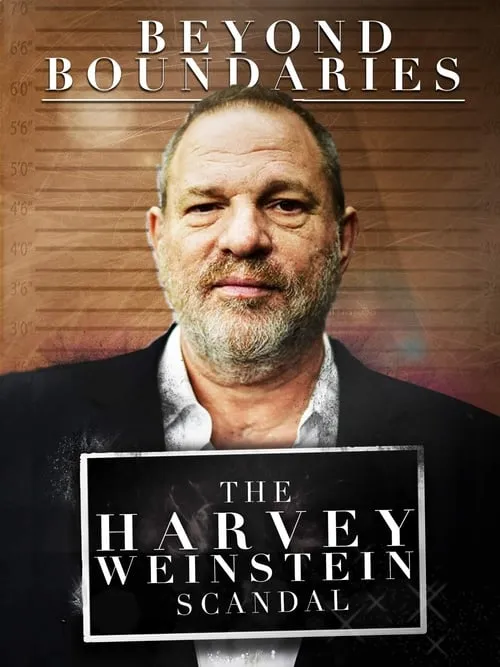 Beyond Boundaries: The Harvey Weinstein Scandal (movie)