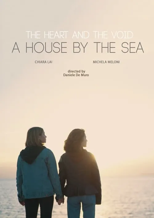 The Heart and the Void: A House by the Sea (movie)