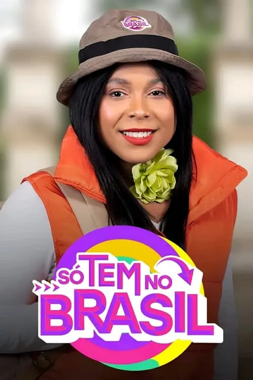 Só Tem no Brasil (сериал)