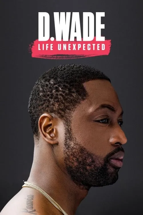 D. Wade: Life Unexpected (movie)