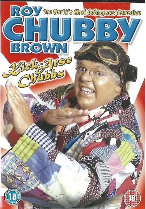 Roy Chubby Brown: Kick-Arse Chubbs (фильм)