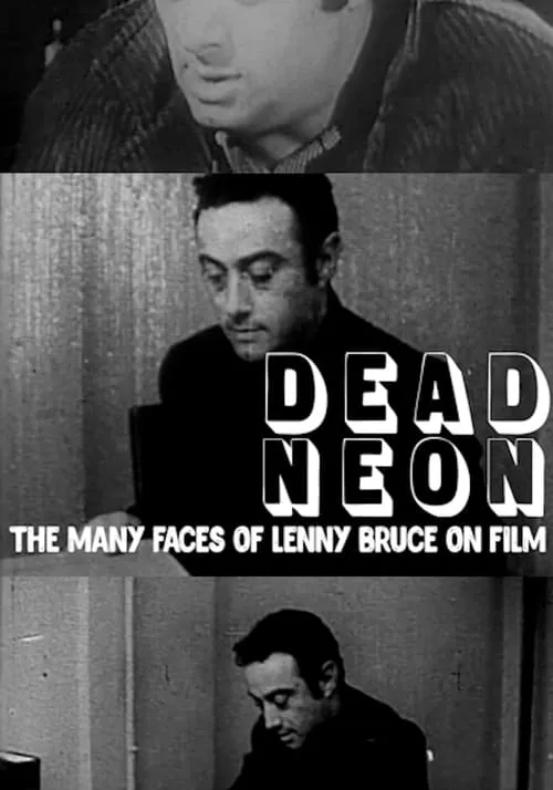 Dead Neon: The Many Faces of Lenny Bruce on Film (movie)