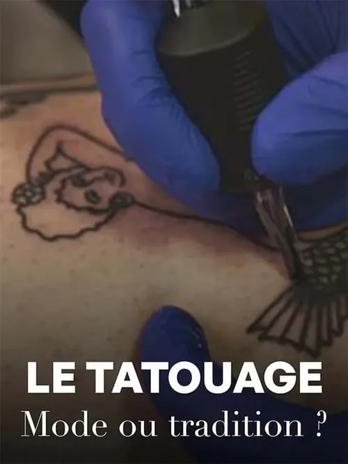 Le tatouage - Mode ou tradition ? (фильм)