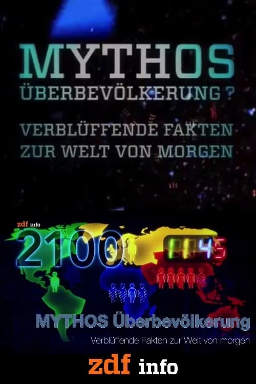 Mythos Überbevölkerung? Verblüffende Fakten zur Welt von morgen (фильм)