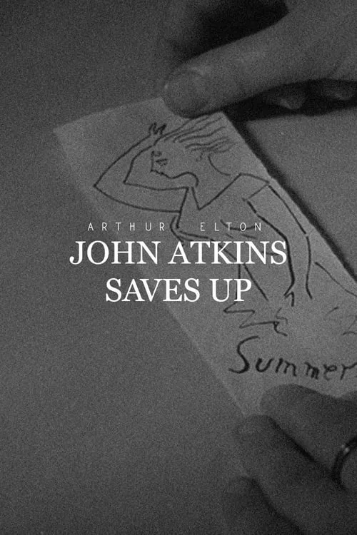 John Atkins Saves Up (movie)