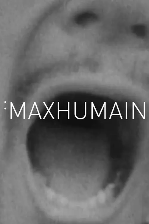 Maxhumain (movie)