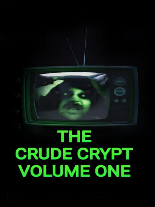 The Crude Crypt Volume One (фильм)