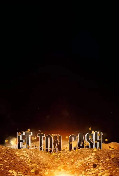 Et ton cash (series)