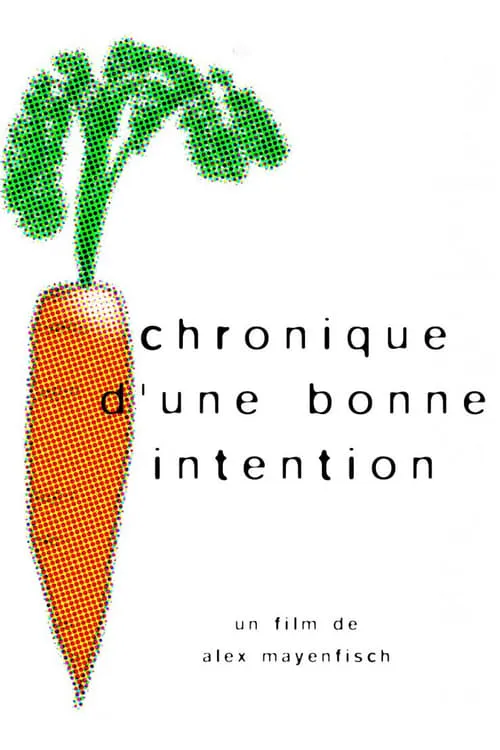 Chronique d'une bonne intention