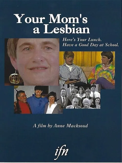 Your Mom’s A Lesbian. Here’s Your Lunch, Have A Good Day at School. (movie)