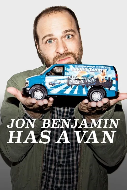 Jon Benjamin Has a Van (сериал)