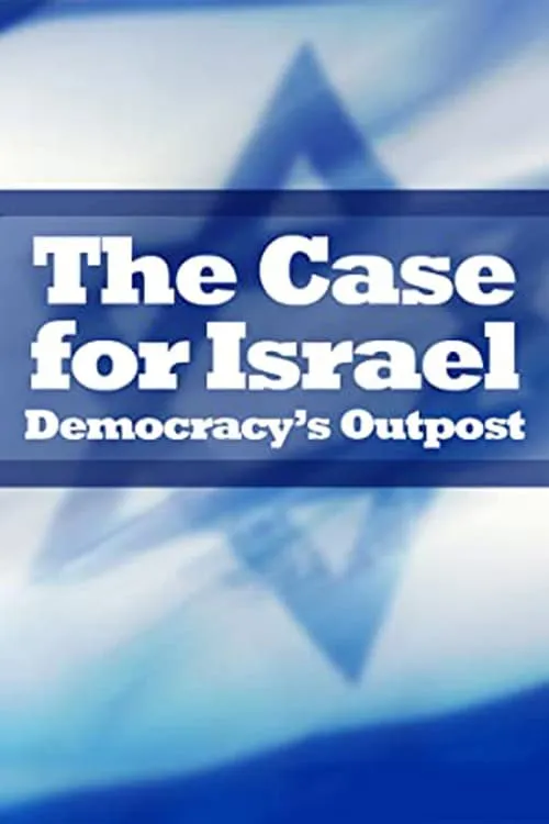 The Case for Israel: Democracy's Outpost (movie)