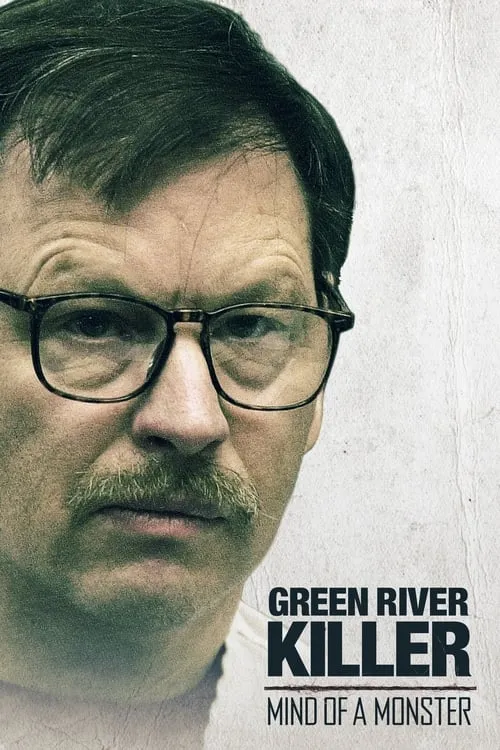 The Green River Killer: Mind of a Monster (movie)