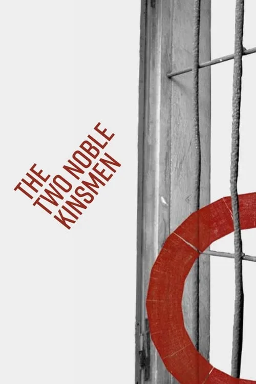 The Two Noble Kinsmen - Live at Shakespeare's Globe (movie)