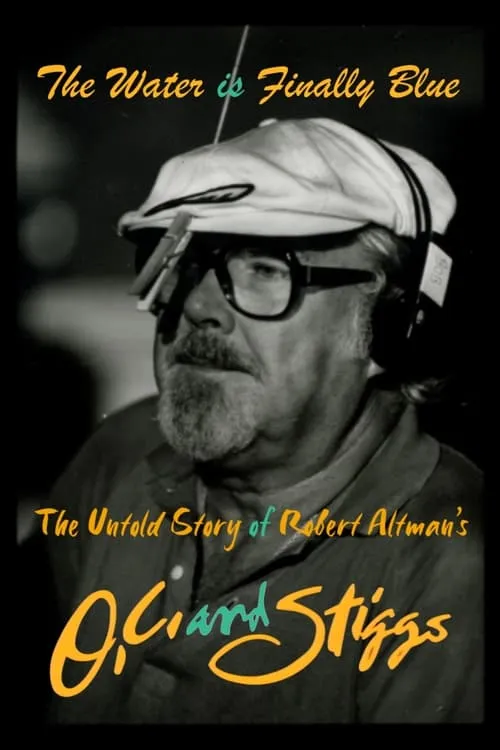 The Water Is Finally Blue: The Untold Story of Robert Altman's O.C. and Stiggs (фильм)