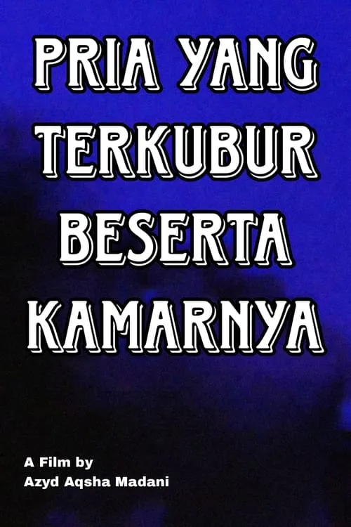 Pria yang Terkubur Beserta Kamarnya (movie)