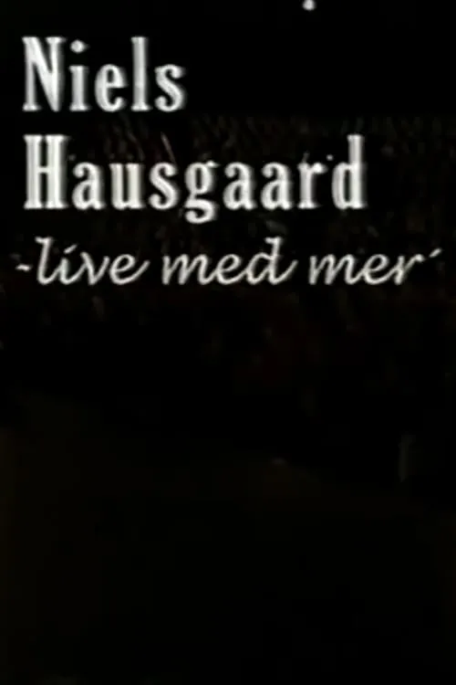 Niels Hausgaard: Live med mer (movie)