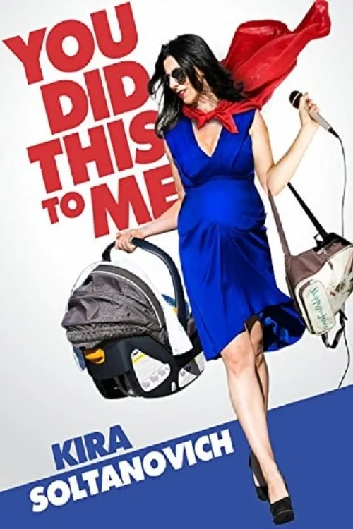 Kira Soltanovich: You Did This to Me (movie)