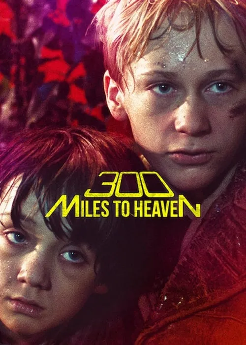 300 Miles to Heaven (movie)