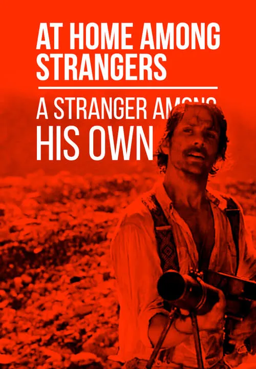 At Home Among Strangers, a Stranger Among His Own (movie)