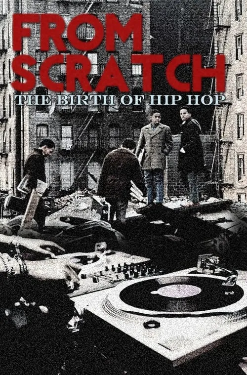 From Scratch: The Birth of Hip Hop (movie)