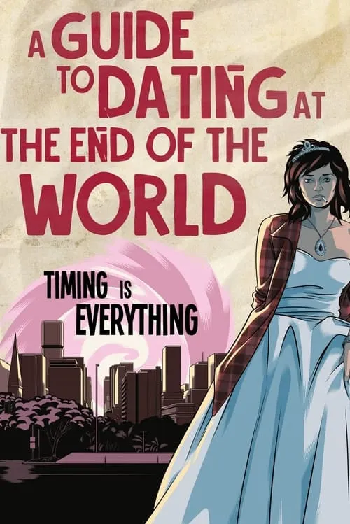 A Guide to Dating at the End of the World (movie)