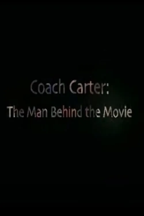 Coach Carter The Man Behind the Movie (movie)