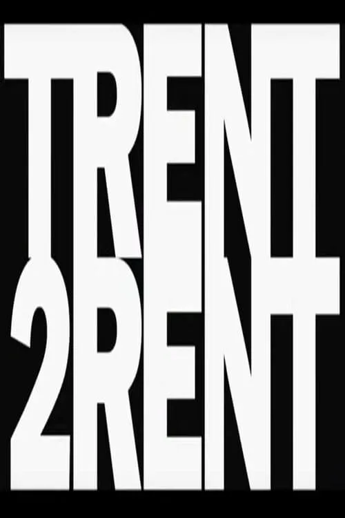 Trent 2 Rent (movie)