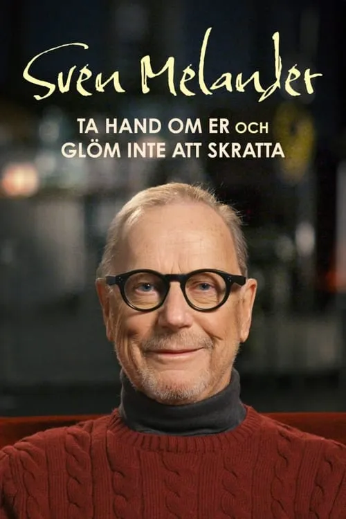 Sven Melander - Ta hand om er och glöm inte att skratta (movie)