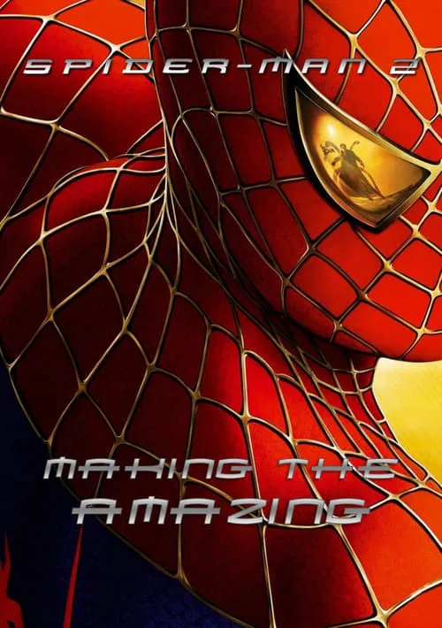 Spider-Man 2: Making the Amazing (movie)