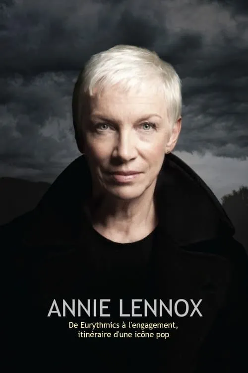 Annie Lennox : De Eurythmics à l'engagement, itinéraire d'une icône pop (movie)