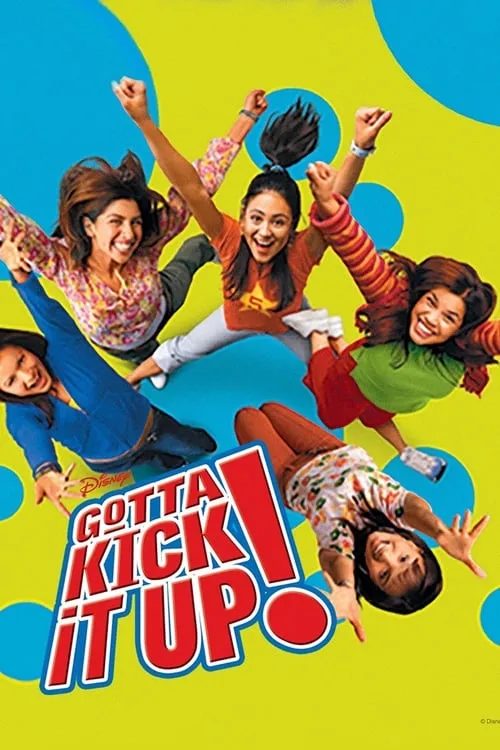 Gotta Kick It Up! (movie)
