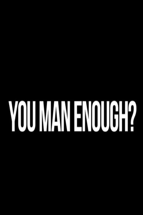 You Man Enough? (movie)