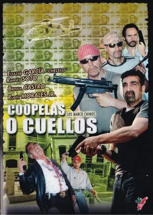 Narcochinos: Coopelas o cuellos (фильм)