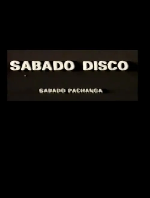 Sábado Disco Sábado Pachanga (movie)