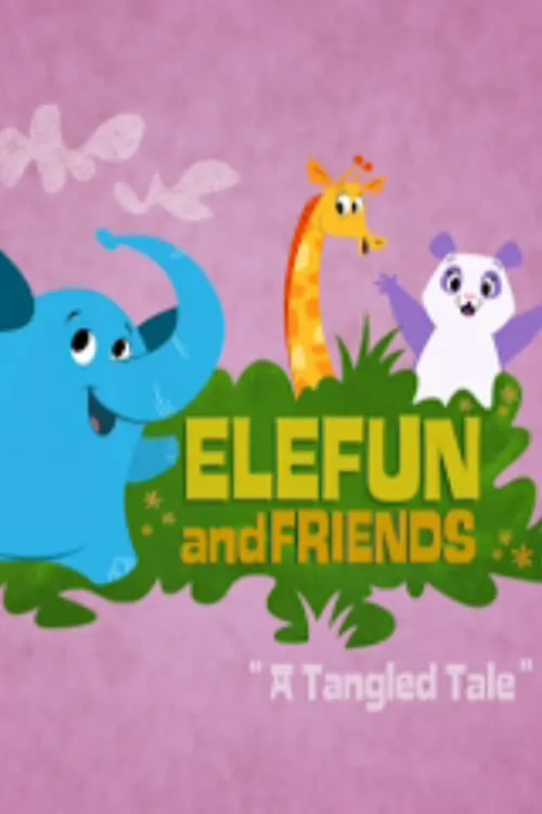 Elefun and Friends: A Tangled Tale (фильм)