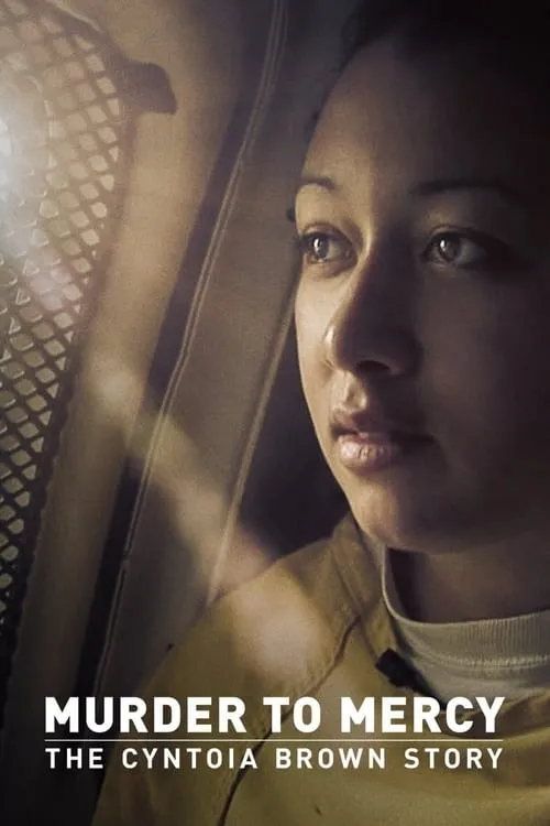 Murder to Mercy: The Cyntoia Brown Story (movie)