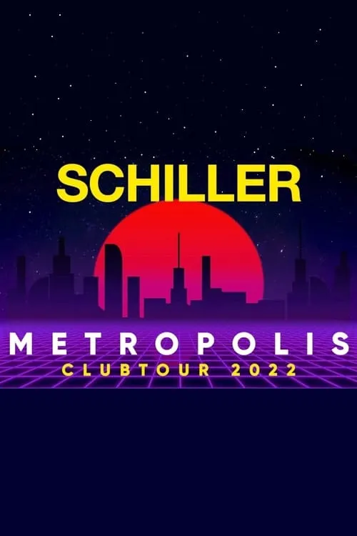 Schiller - Metropolis Clubtour 2022 (movie)