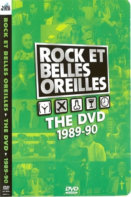 Rock et Belles Oreilles: The DVD 1989-1990